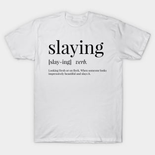 Slaying Definition T-Shirt